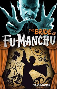 Fu-Manchu - The Bride of Fu-Manchu - Sax Rohmer - E-Book