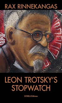 Leon Trotsky's Stopwatch - Rax Rinnekangas - E-Book