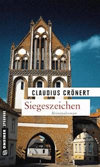 Siegeszeichen - Claudius Crönert - E-Book