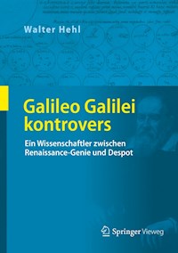 Galileo Galilei kontrovers - Walter Hehl - E-Book