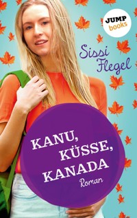 Kanu, Küsse, Kanada: Erster Roman der Mimi-Reihe - Sissi Flegel - E-Book