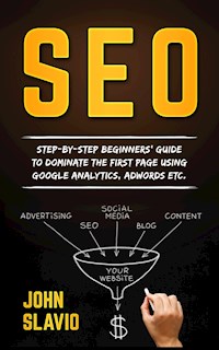 SEO for Beginners - John Slavio - E-Book