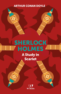 Sherlock Holmes: A study in scarlet - Arthur Conan Doyle - E-Book