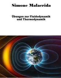 Übungen zur Fluidodynamik und Thermodynamik - Simone Malacrida - E-Book