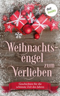 Weihnachtsengel zum Verlieben - Kirsten Rick - E-Book