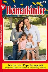 Ich hab den Papa heimgeholt - Anja Baum - E-Book