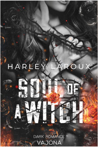 Soul Of A Witch - Harley Laroux - E-Book