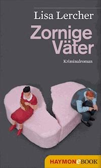 Zornige Väter - Lisa Lercher - E-Book
