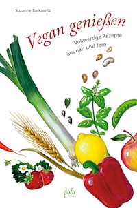 Vegan genießen - Suzanne Barkawitz - E-Book