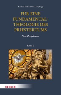Für eine Fundamentaltheologie des Priestertums, Bd. 2 - Marc Ouellet - E-Book