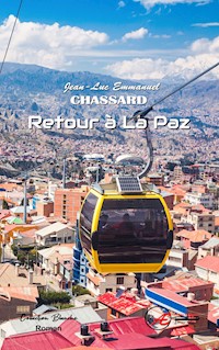 Retour à La Paz - Jean-Luc Emmanuel Chassard - E-Book