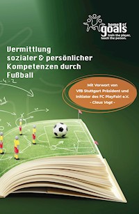 Vermittlung sozialer und persönlicher Kompetenzen durch Fußball - Patric Vaihinger - E-Book