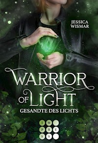 Warrior of Light 1: Gesandte des Lichts - Jessica Wismar - E-Book