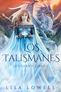 Los Talismanes - Lisa Lowell - kostenlos E-Book