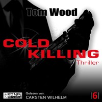 Cold Killing - Tesseract 6 (Ungekürzt) - Tom Wood - Hörbuch