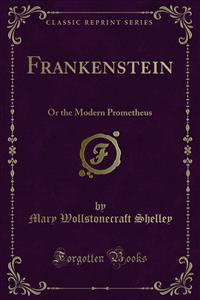 Frankenstein - Mary Wollstonecraft Shelley - E-Book