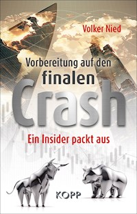 Vorbereitung auf den finalen Crash - Volker Nied - E-Book