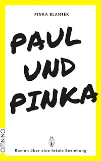 Paul und Pinka - Pinka Blantek - E-Book