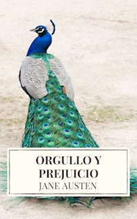 Orgullo y Prejuicio ( Pride and Prejudice ) - Jane Austen - E-Book