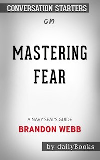 Mastering Fear: A Navy SEAL's Guide by Brandon Webb | Conversation Starters - dailyBooks - E-Book