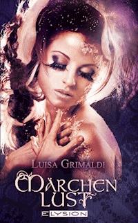 MärchenLust - Luisa Grimaldi - E-Book