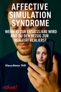 Affective Simulation Syndrome - Klaus-Dieter Thill - E-Book