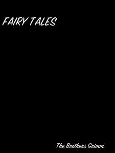 Fairy Tales - The Brothers Grimm - E-Book