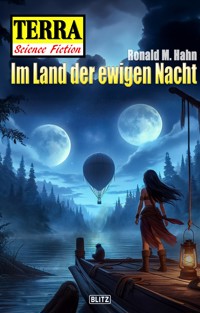 Terra - Science Fiction 18: Im Land der ewigen Nacht - Ronald M. Hahn - E-Book