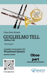 Oboe part of "Guglielmo Tell" for Woodwind Quintet - Gioacchino Rossini - E-Book