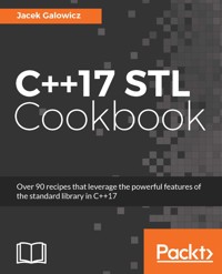 C++17 STL Cookbook - Jacek Galowicz - E-Book