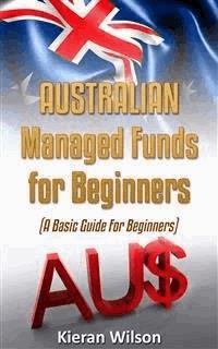 Australian Managed Funds for Beginners: A Basic Guide for Beginners - Keiran Wilson - E-Book
