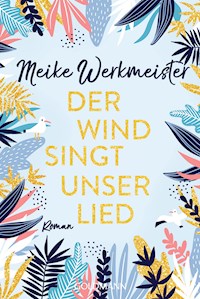 Der Wind singt unser Lied - Meike Werkmeister - E-Book