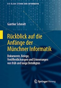 Rückblick auf die Anfänge der Münchner Informatik - Gunther Schmidt - E-Book