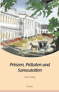 Prinzen, Prälaten und Sansculotten - Clara Viebig - E-Book