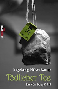 Tödlicher Tee - Ingeborg Höverkamp - E-Book