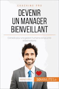 Devenir un manager bienveillant - Karima Chibane - E-Book