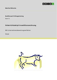 Unterrichtsskript Investitionsrechnung - Manfred Wünsche - E-Book