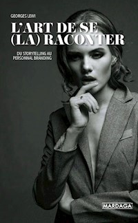 L'art de se (la) raconter - Georges Lewi - E-Book