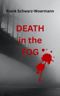 Death in the Fog - Frank Schwarz-Woermann - E-Book