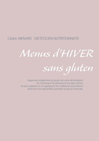 Menus d'hiver sans gluten - Cédric Menard - E-Book