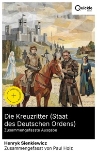 Die Kreuzritter (Staat des Deutschen Ordens) (Zusammengefasste Ausgabe) - Henryk Sienkiewicz - E-Book