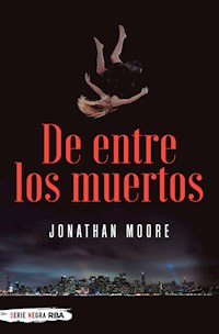 De entre los muertos - Moore Jonathan - E-Book
