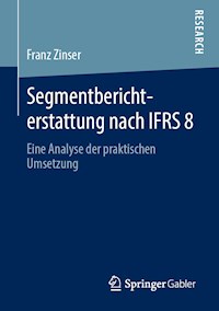 Segmentberichterstattung nach IFRS 8 - Franz Zinser - E-Book