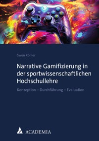 Narrative Gamifizierung in der sportwissenschaftlichen Hochschullehre - Swen Körner - E-Book