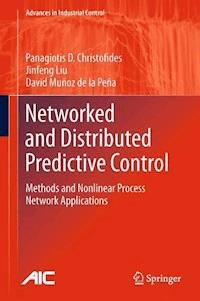 Networked and Distributed Predictive Control - Panagiotis D. Christofides - E-Book