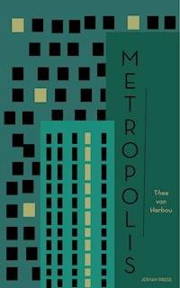 Metropolis - Thea von Harbou - E-Book