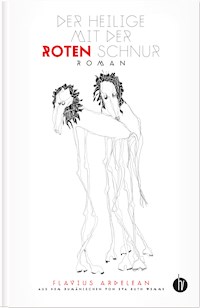 Der Heilige mit der roten Schnur - Flavius Ardelean - E-Book