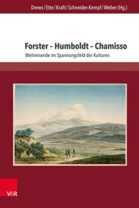 Forster – Humboldt – Chamisso -  - E-Book