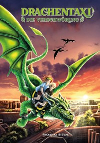 Drachentaxi - Die Verschwörung - Franziska Stülpe - E-Book