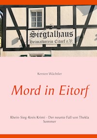 Mord in Eitorf - Kersten Wächtler - E-Book